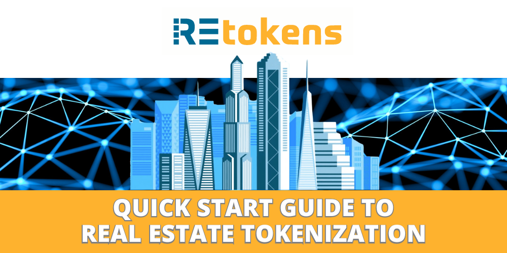 Quick Start Guide to Real Estate Tokenization