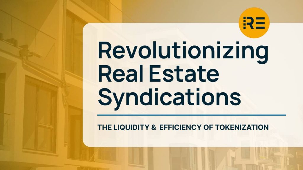 Revolutionizing Real Estate Syndications